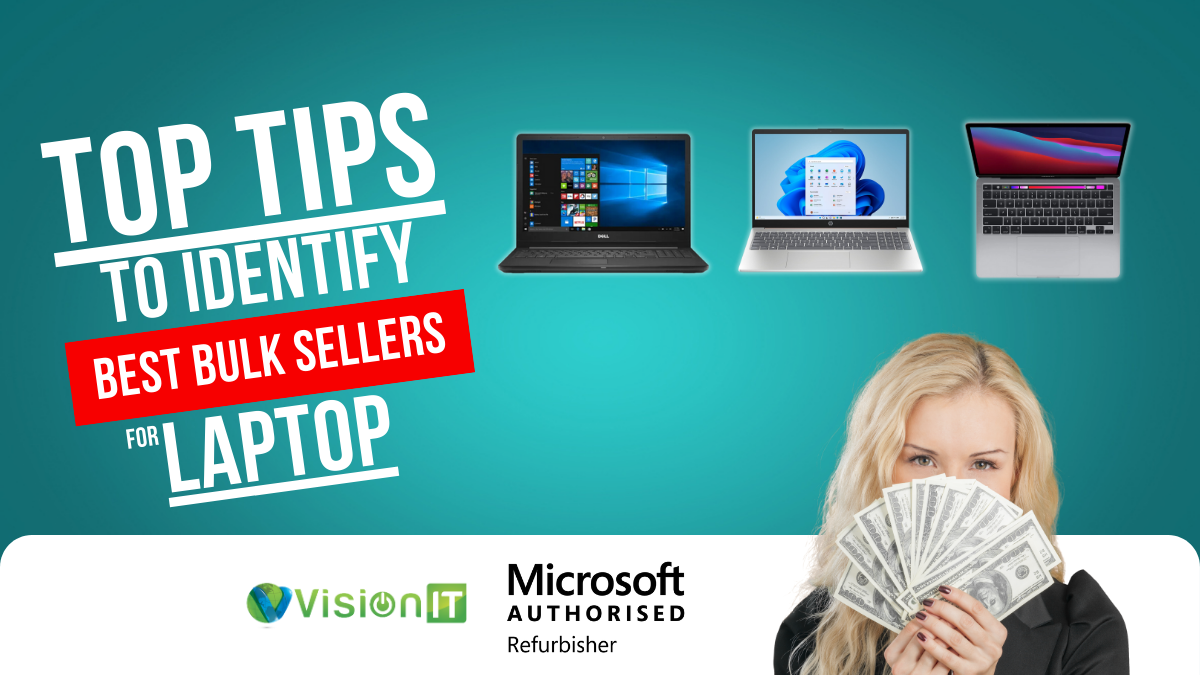 Top Tips to Identify the Best Bulk Sellers of Refurbished Laptops