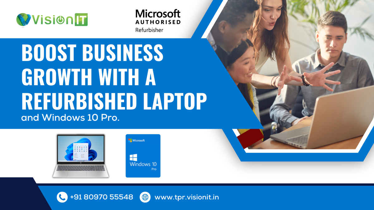 How a Refurbished Laptop with Windows 10 PRO Boosts Business Growth