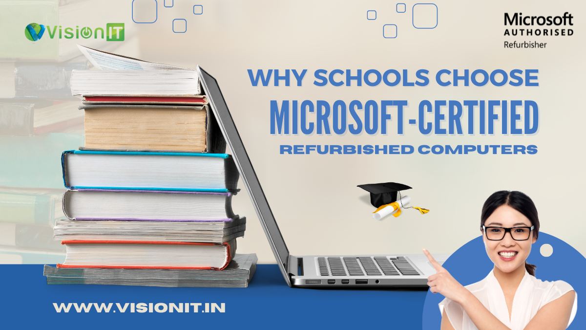 Top Reasons Why Schools and Other Educational Institutes Need to Opt for Microsoft certified Refurbished Computers