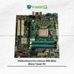Motherboard for Lenovo M81 Mid/Micro Tower PC – Buy Now with Warranty