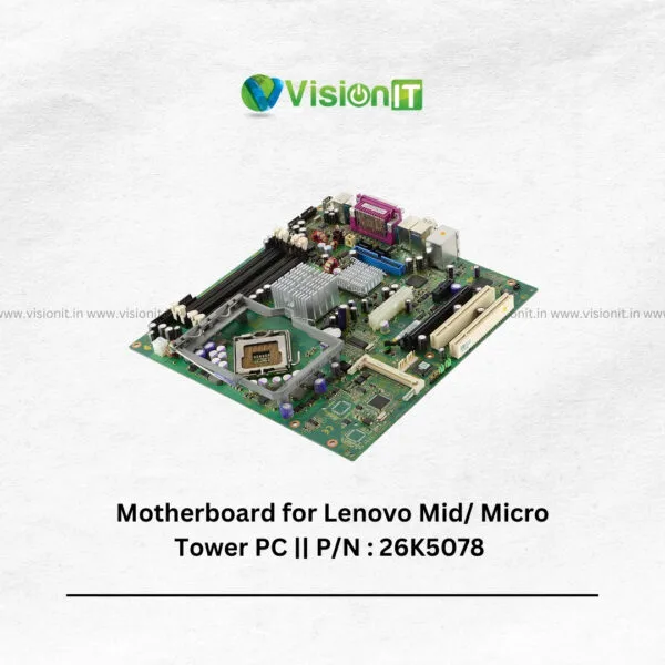 Lenovo Mid/ Micro Tower PC Motherboard – P/N: 26K5078 – Reliable Performance & Expansion