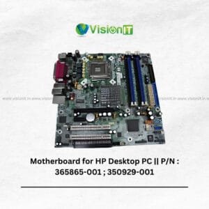 Motherboard for HP Desktop PC P/N 365865-001 and 350929-001 – Genuine HP OEM Replacement