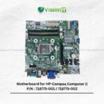 HP-Compaq Motherboard P/N: 718775-001 – LGA 1150 socket, Intel HD Graphics, DDR3 RAM support.