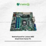 Lenovo M92 Small Form Factor Motherboard – Compact, High-Performance & Reliable Replacement