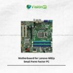 Lenovo M82p Small Form Factor Motherboard – Reliable Replacement Board