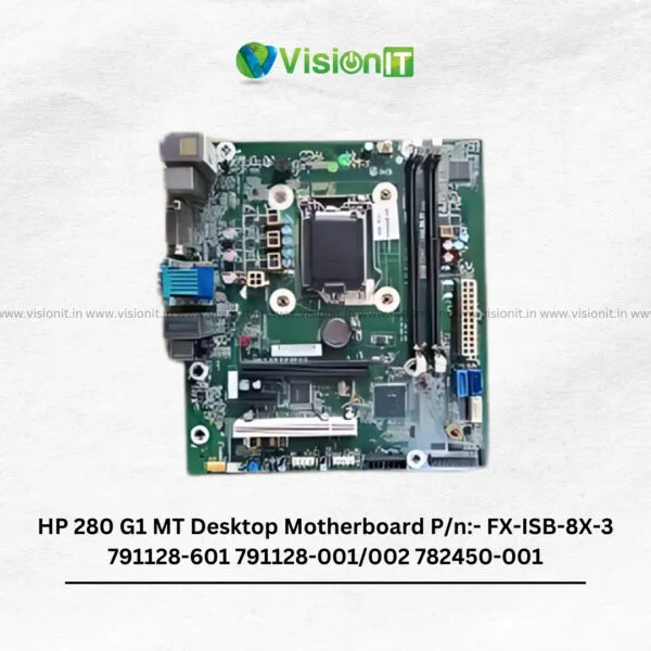 HP 280 G1 MT Desktop Motherboard P/n:- FX-ISB-8X-3 791128-601 791128-001/002 782450-001