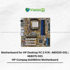 Motherboard for HP DesktopP/N : 480025-001 & 468075-001 with LGA775 CPU and DDR2 RAM slots