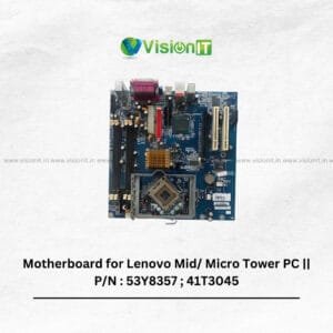 Motherboard for Lenovo Mid/ Micro Tower PC || P/N : 53Y8357 ; 41T3045 – High Performance & Compatibility