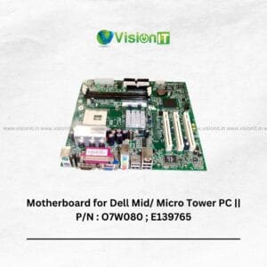 Dell O7W080/E139765 motherboard with LGA775 socket and DDR2 DIMM slots for Dell Mid/MicroTower systems