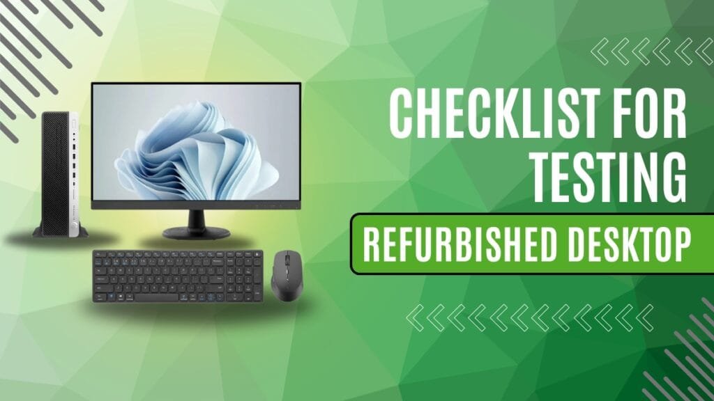 Buy Refurbished PCs – Top 10 Things to Check Before Purchasing a Refurbished Computer (refurbished PC buying guide)