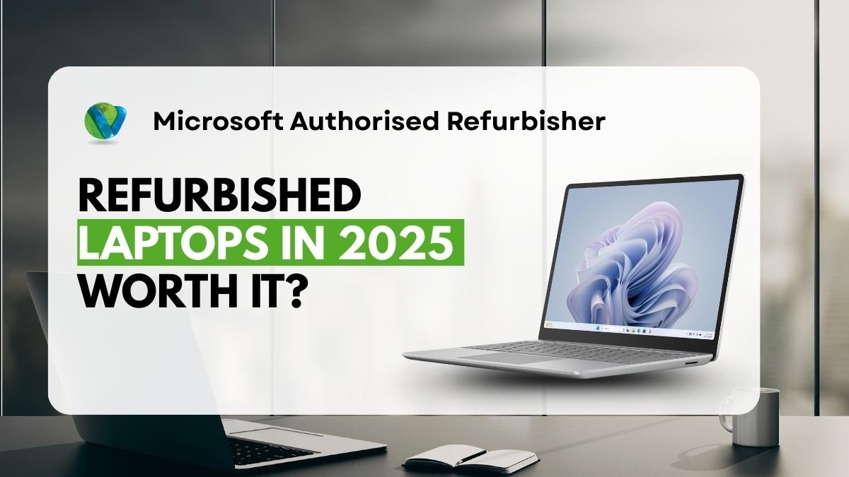 Are Refurbished Laptops Worth It in 2025? Full Buying Guide