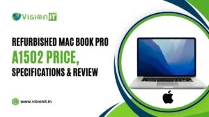 Refurbished Apple MacBook Pro A1502 Price, Specifications & Review