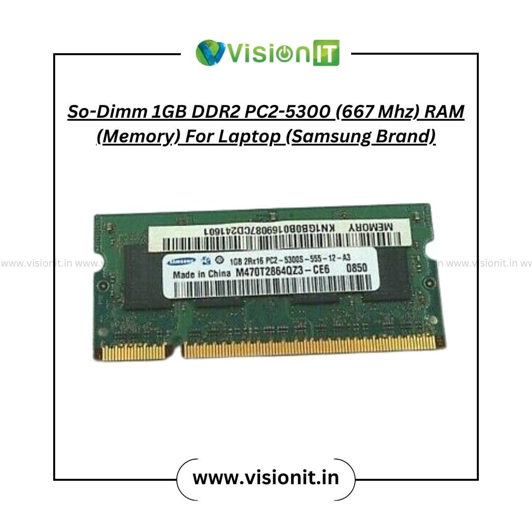 So-DIMM 1GB DDR2 PC2-5300 667 MHz RAM for Laptop – Compatible RAM for legacy systems – Buy now from VisionIT India