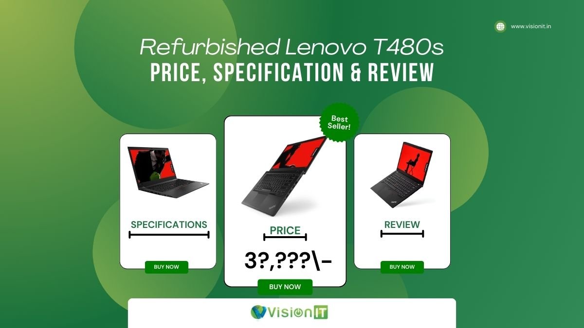 Refurbished Lenovo T480s Price, Specifications & Review