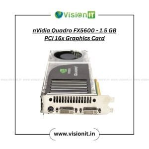 NVIDIA Quadro FX5600 1.5GB GDDR3 PCI Express x16 ultra-high-end workstation graphics card