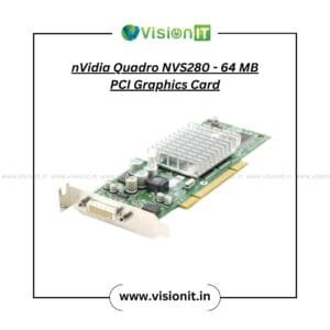 NVIDIA Quadro NVS 280 64MB PCI graphic card for office and business desktop systems with stable display output