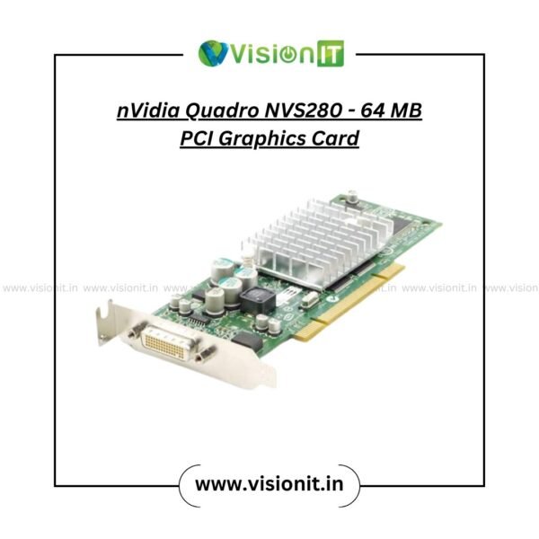 nVidia Quadro nvs280-64MB PCI Graphic Card
