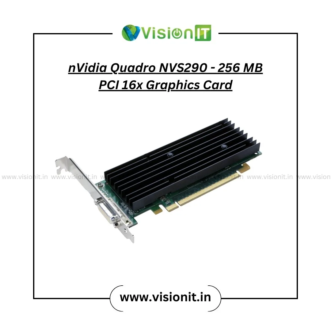 NVIDIA Quadro NVS290 256MB PCI 16x Graphics Card for Dual Displays