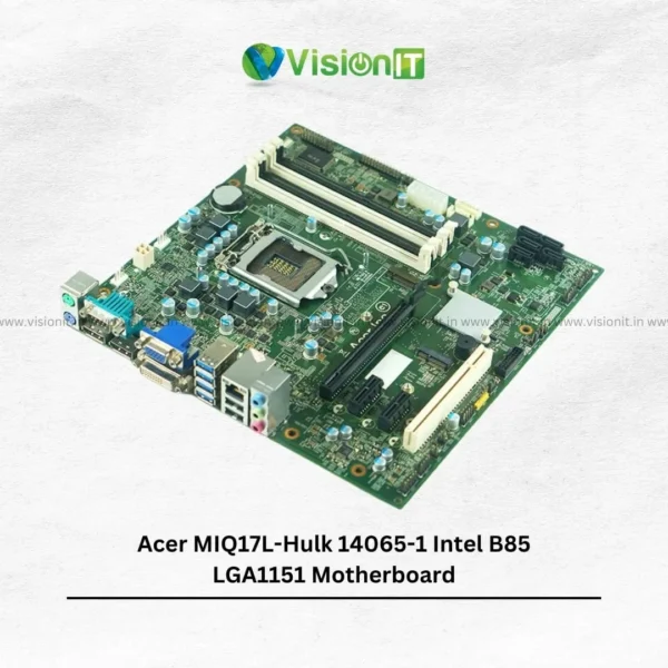 Acer MIQ17L-Hulk 14065-1 Intel B85 LGA1151 Motherboard