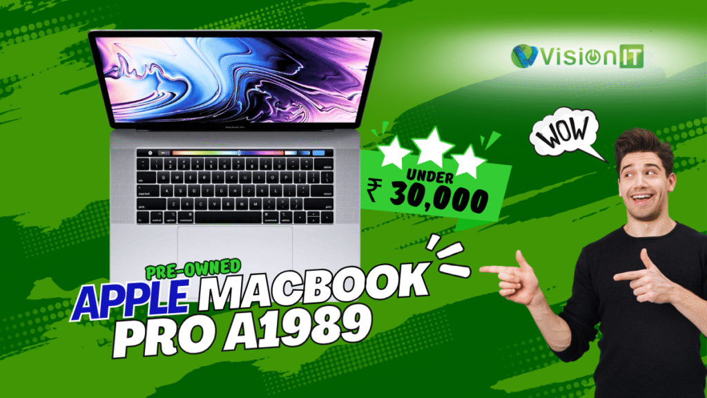 Pre-owned Apple MacBook Pro A1989 under ₹30,000 at VisionIT