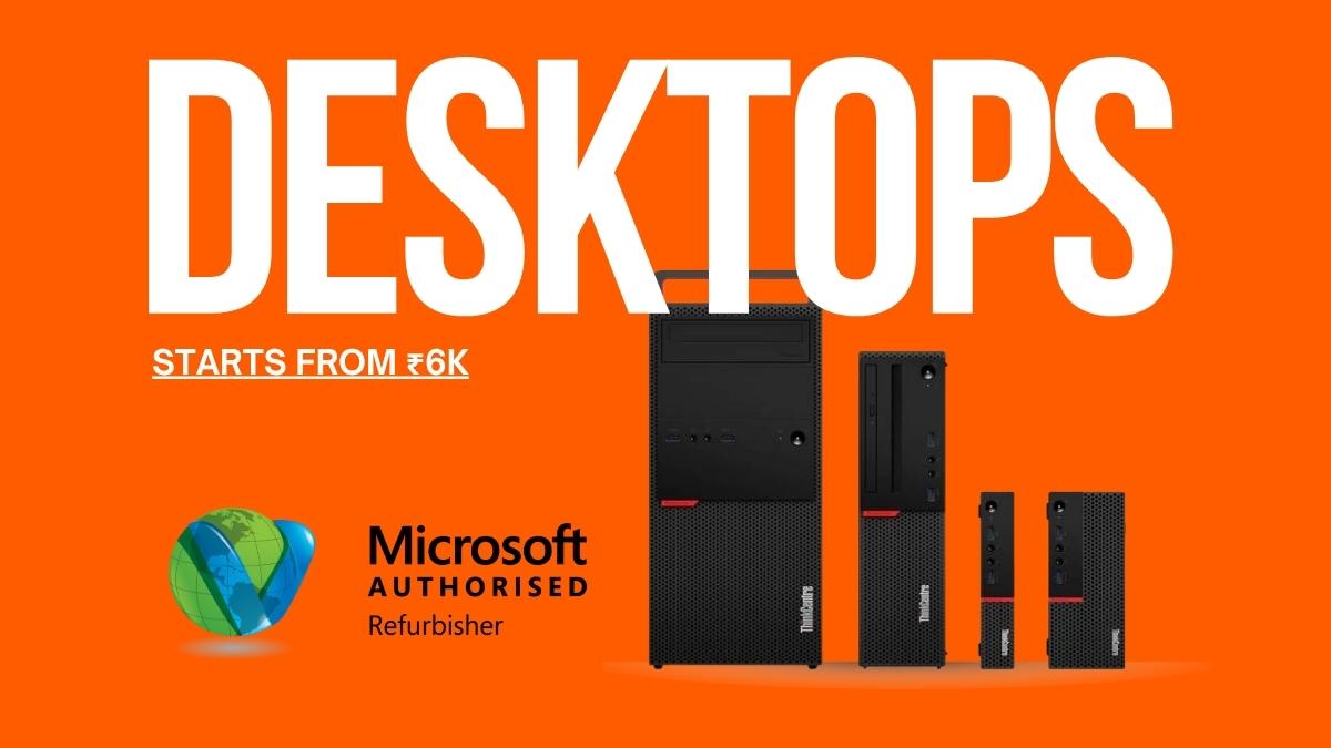 Affordable Refurbished Desktops Starts from ₹6K