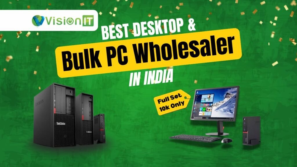 Bulk PC Dealer in Mumbai, India