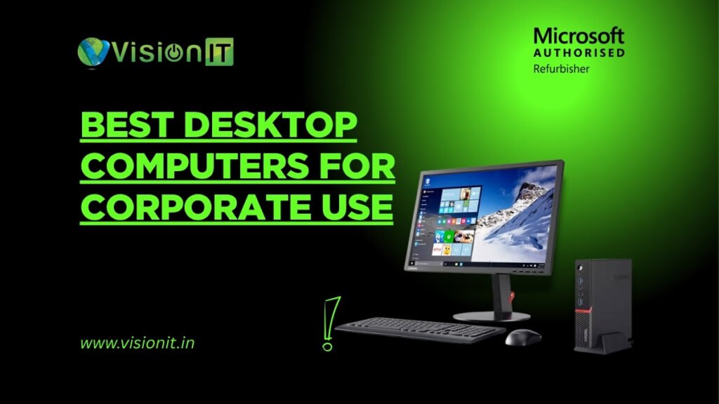 Why Do Corporate Offices Choose Refurbished Desktop PCs?