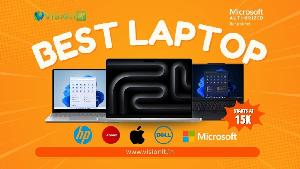 Affordable refurbished laptops in India with genuine Windows, tested performance, and 1-year warranty from vision it