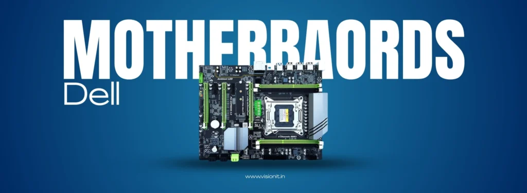 Buy Dell motherboard online in India – OEM Dell desktop motherboard replacement for OptiPlex and Precision systems tested by VisionIT