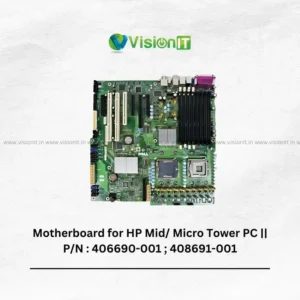 Motherboard for HP Mid/ Micro Tower PC || P/N : 406690-001 ; 408691-001