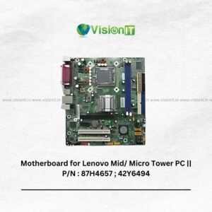 Motherboard for Lenovo Mid/ Micro Tower PC || P/N : 87H4657 ; 42Y6494