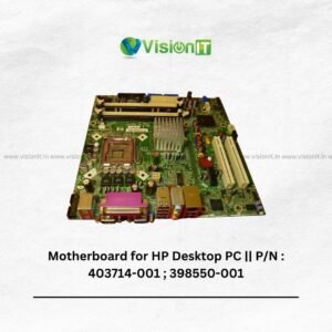 Motherboard for HP Desktop PC || P/N : 403714-001 ; 398550-001