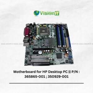 Motherboard for HP Desktop PC || P/N : 365865-001 ; 350929-001