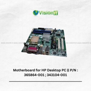 Motherboard for HP Desktop PC || P/N : 365864-001 ; 343104-001