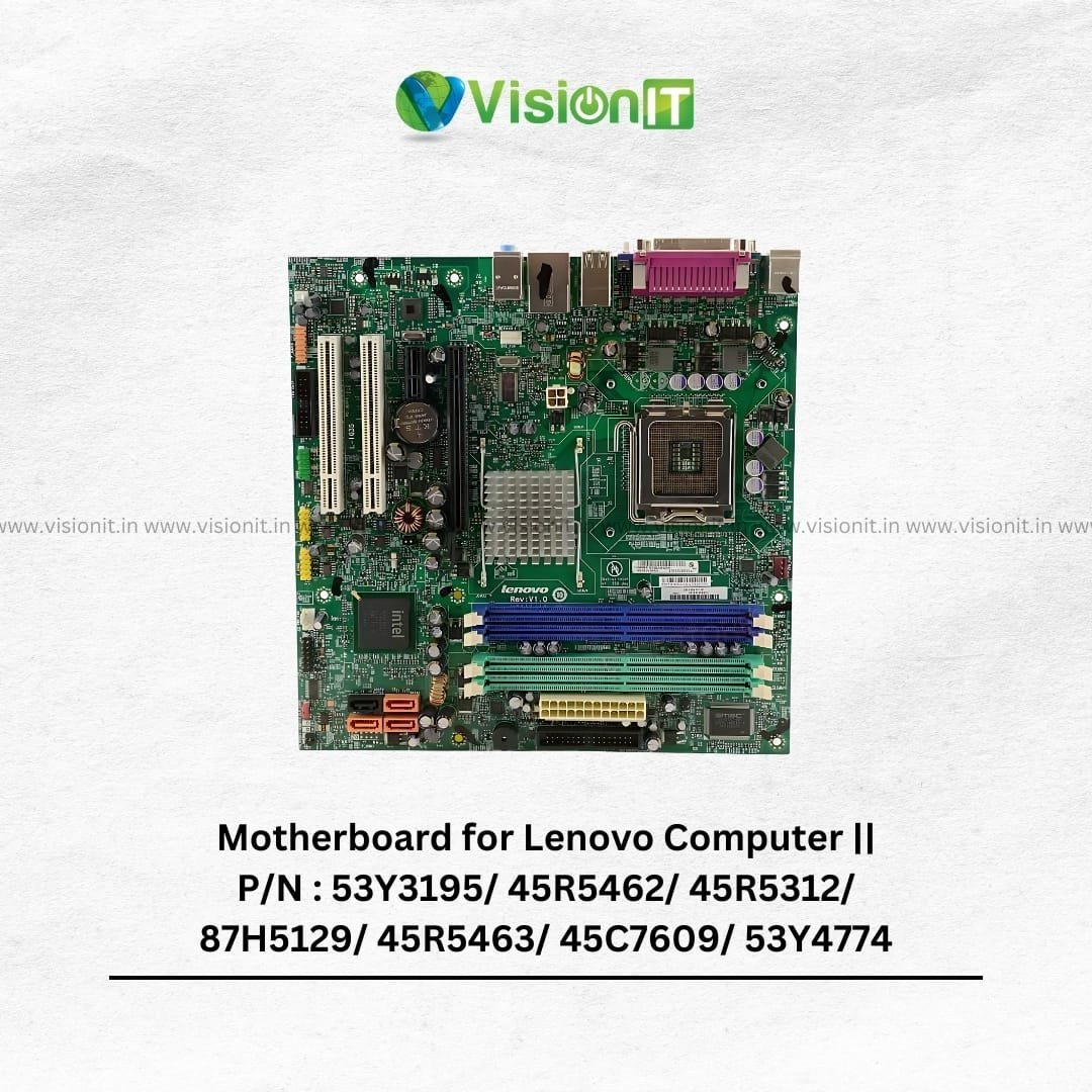 Motherboard for Lenovo Computer || P/N : 53Y3195/ 45R5462/ 45R5312/ 87H5129/ 45R5463/ 45C7609/ 53Y4774