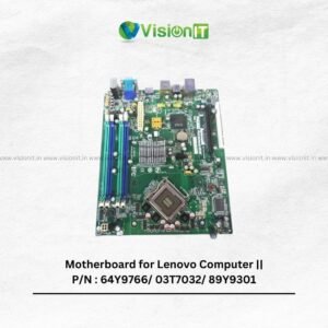 Motherboard for Lenovo Computer || P/N : 64Y9766/ 03T7032/ 89Y9301