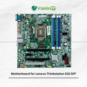 Motherboard for Lenovo Thinkstation E32 SFF.
