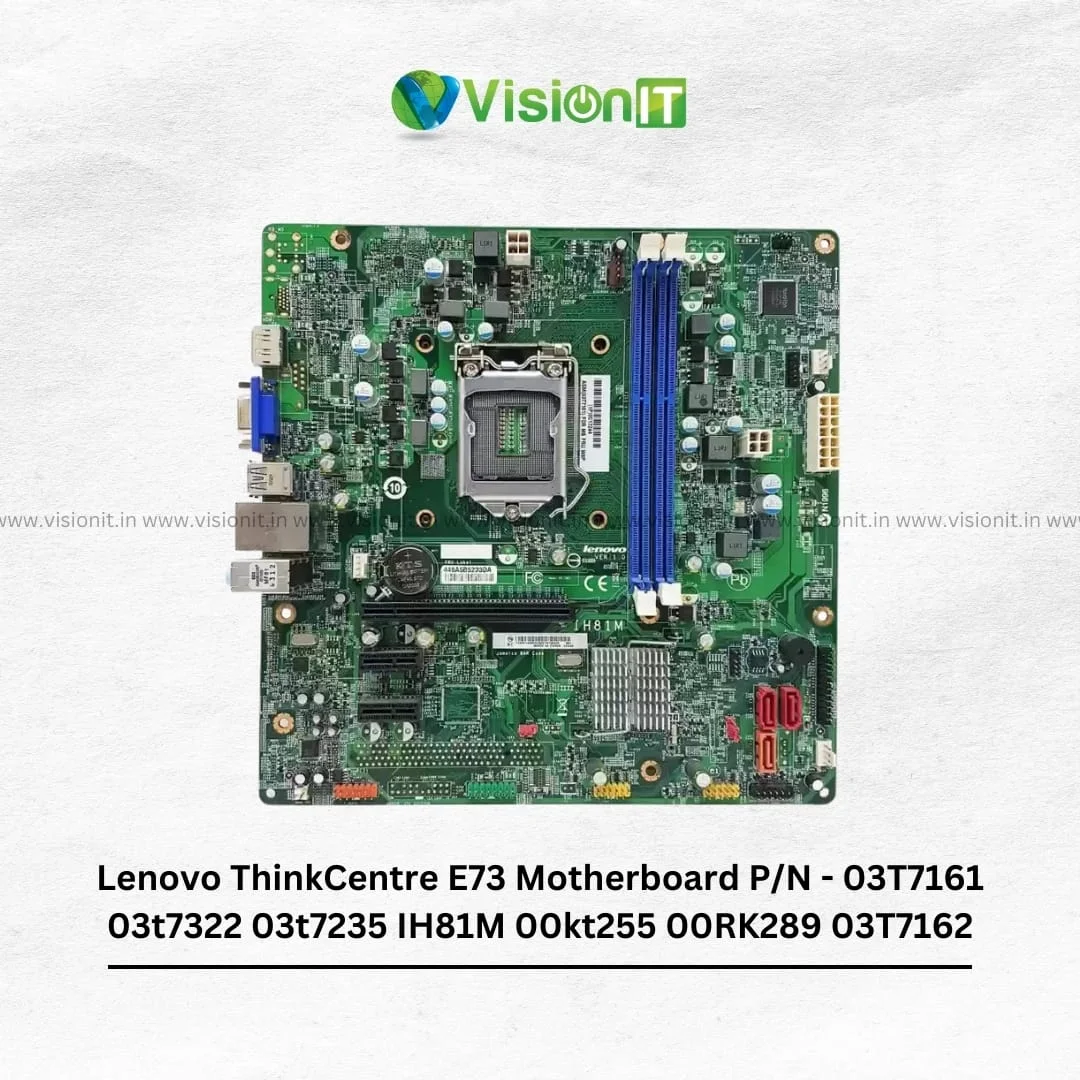 Lenovo ThinkCentre E73 Motherboard P/N - 03T7161 03t7322 03t7235 IH81M 00kt255 00RK289 03T7162