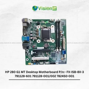 HP 280 G1 MT Desktop Motherboard P/n:- FX-ISB-8X-3 791128-601 791128-001/002 782450-001