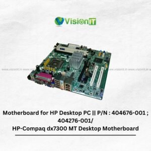 Motherboard for HP Desktop PC || P/N : 404676-001 ; 404276-001