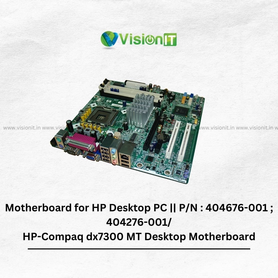 Motherboard for HP Desktop PC || P/N : 404676-001 ; 404276-001