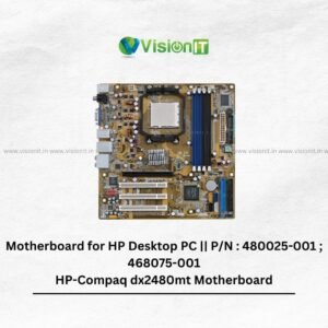 Motherboard for HP Desktop PC || P/N : 480025-001 ; 468075-001