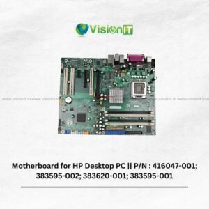 Motherboard for HP Desktop PC || P/N : 416047-001; 383595-002; 383620-001; 383595-001