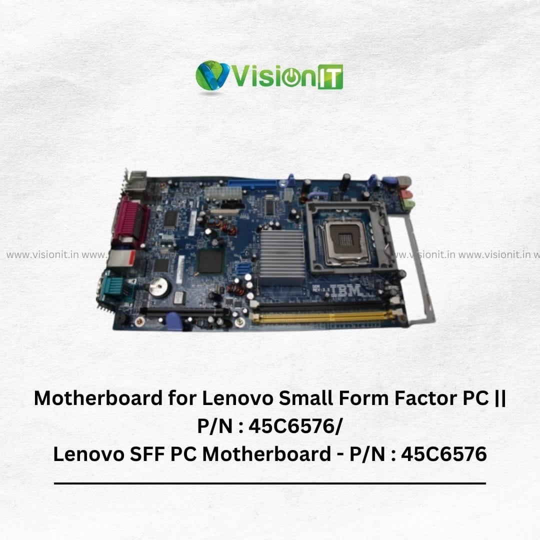 Motherboard for Lenovo Small Form Factor PC || P/N : 45C6576