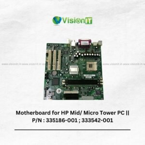 Motherboard for HP Mid/ Micro Tower PC || P/N : 335186-001 ; 333542-001