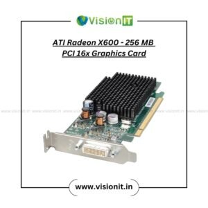 ATI Radeon X600-256MB PCI 16x Graphic Card