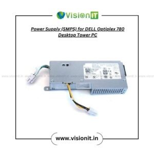 Power Supply (SMPS) for DELL Optiplex 780 Desktop Tower PC